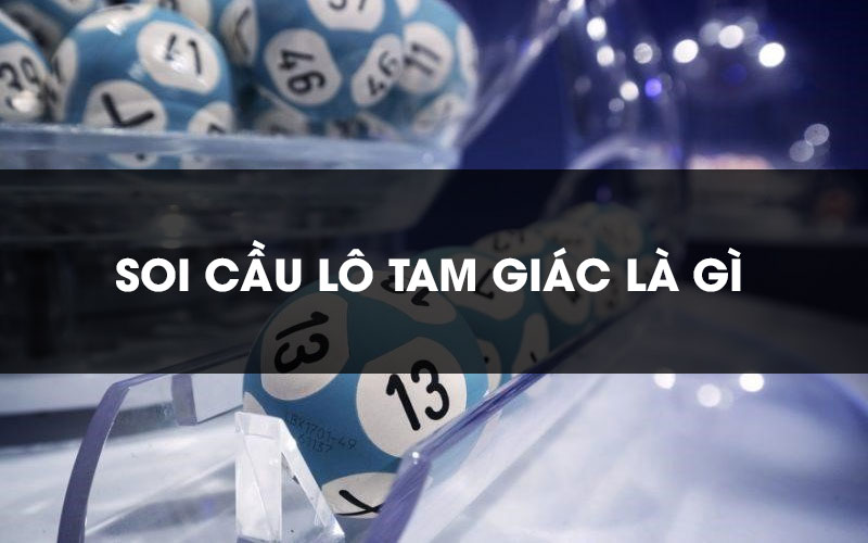 Cầu Lô Tam Giác: Bí Quyết Đánh Lô Hiệu Quả